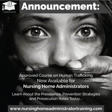 Human Trafficking - A Course for Nursing Home Administrators and other Care Providers - Course 1167/1407